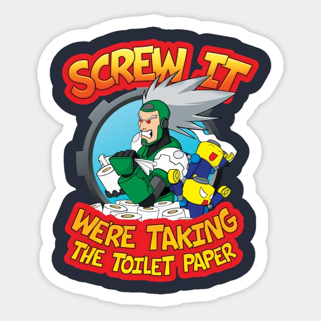 Screw It, We're Taking the Toilet Paper Sticker by RetrogradeCollectibles